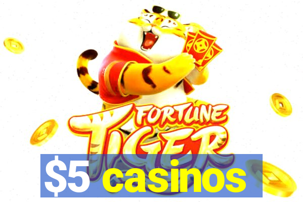 $5 casinos