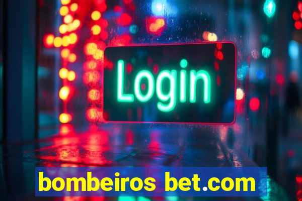 bombeiros bet.com