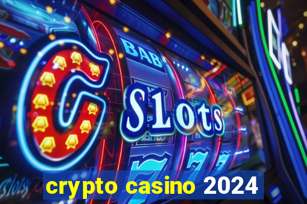 crypto casino 2024