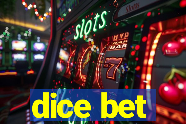 dice bet