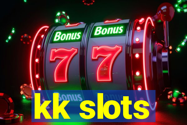 kk slots