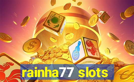 rainha77 slots