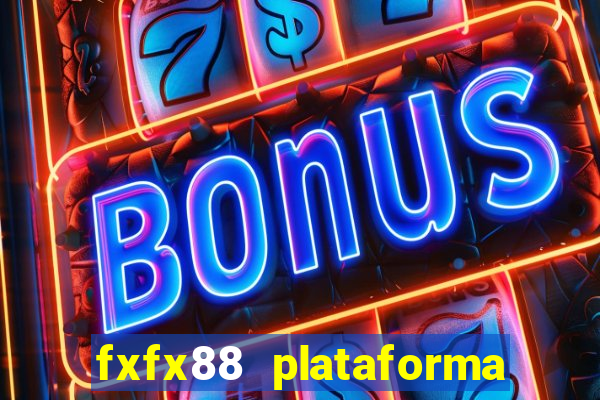 fxfx88 plataforma de jogos