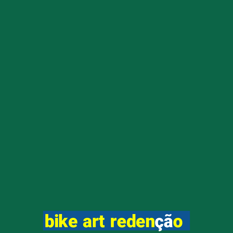 bike art redenção