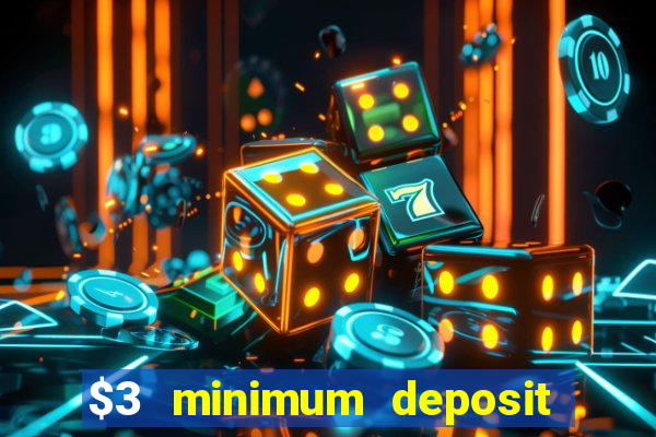 $3 minimum deposit casino australia