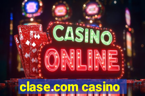 clase.com casino