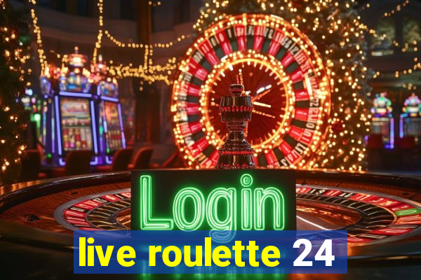 live roulette 24