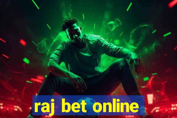 raj bet online