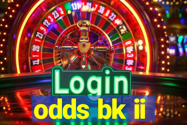 odds bk ii