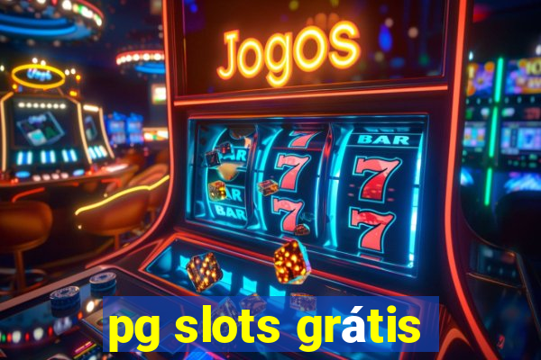 pg slots grátis