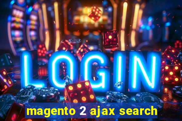 magento 2 ajax search