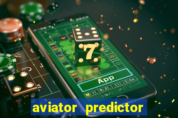 aviator predictor v4.0 activation code free