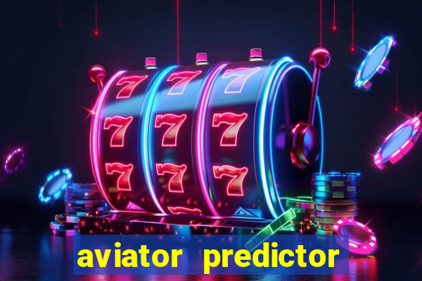 aviator predictor v4.0 activation code free