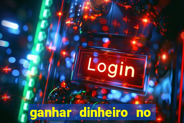 ganhar dinheiro no fortune tiger