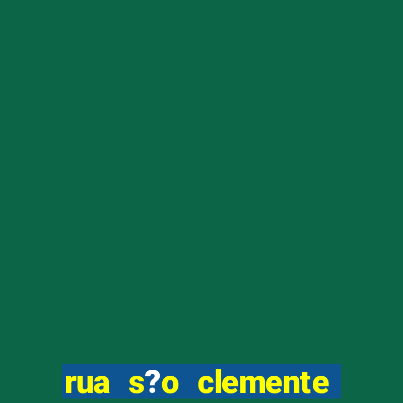 rua s?o clemente 185 - botafogo - rio de janeiro - rj