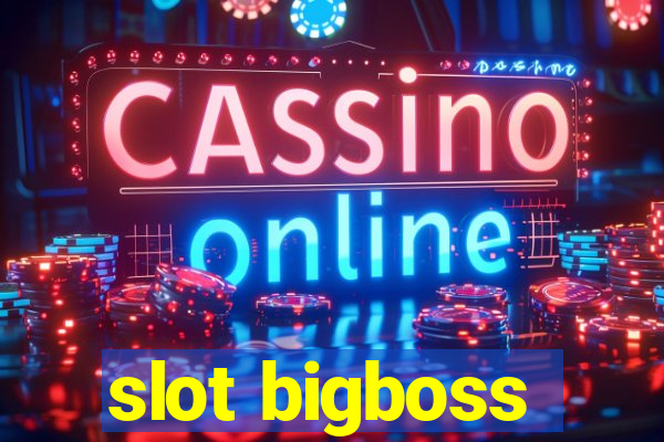 slot bigboss