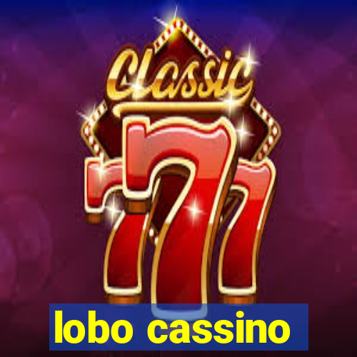 lobo cassino