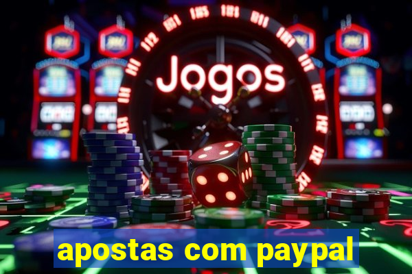 apostas com paypal