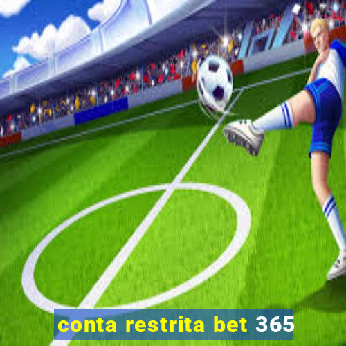 conta restrita bet 365