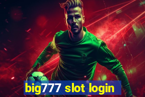 big777 slot login