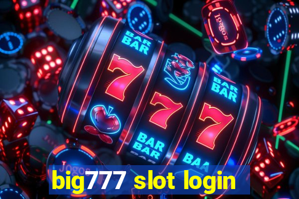 big777 slot login