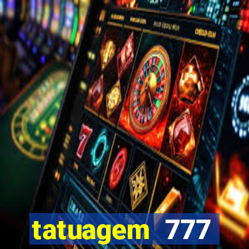 tatuagem 777 significado no crime