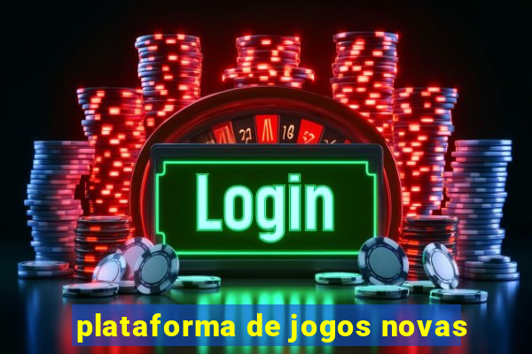 plataforma de jogos novas