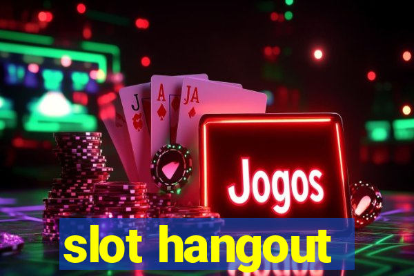 slot hangout