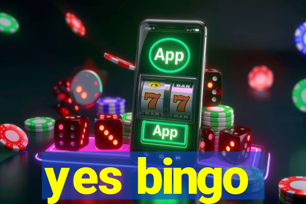 yes bingo