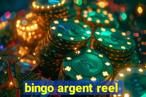 bingo argent reel