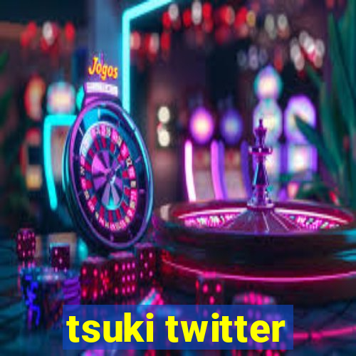 tsuki twitter