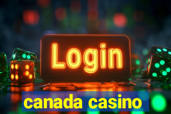 canada casino