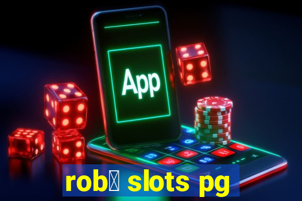 rob么 slots pg