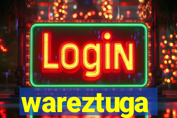 wareztuga