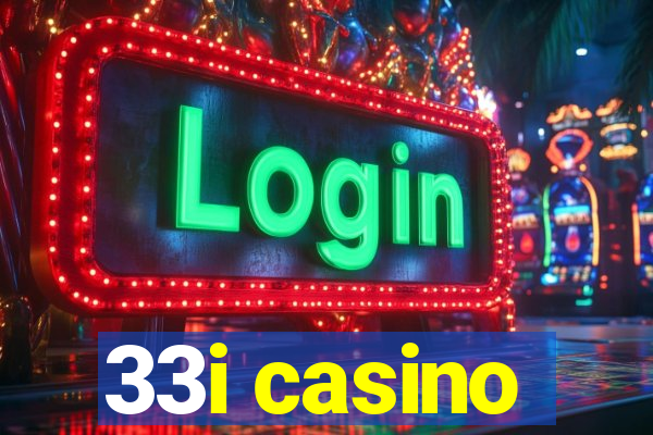 33i casino