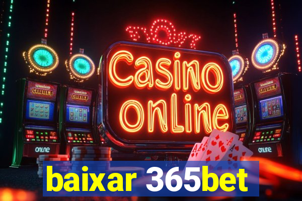 baixar 365bet