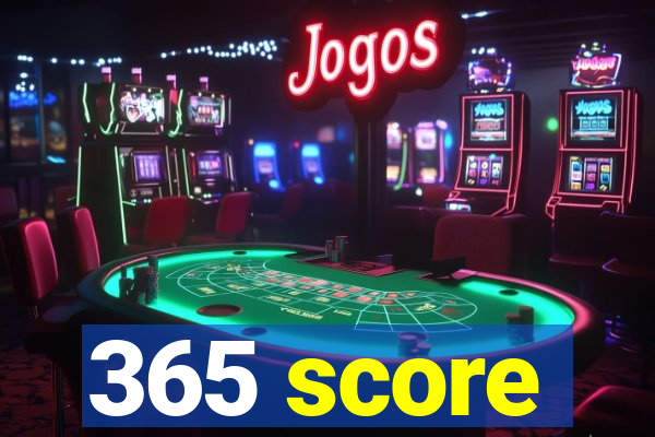 365 score