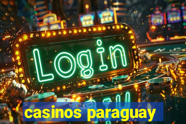 casinos paraguay