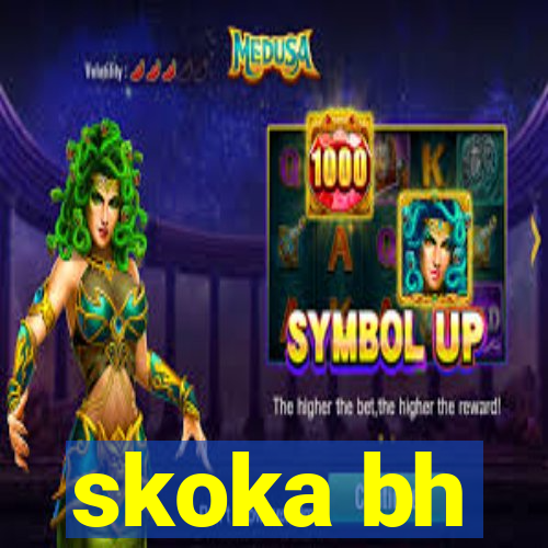 skoka bh