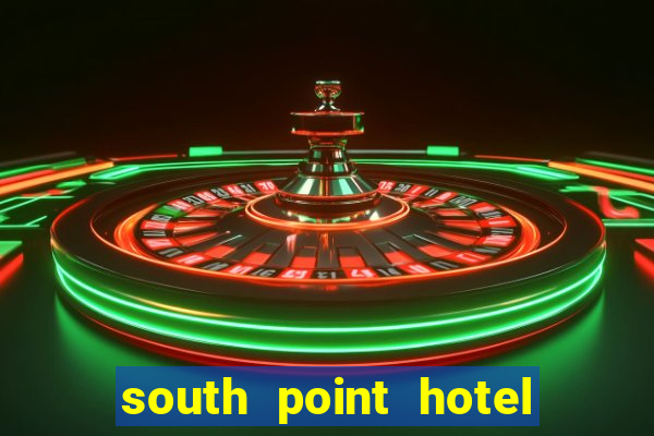 south point hotel casino & spa las vegas