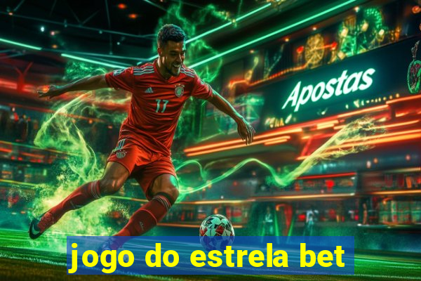 jogo do estrela bet