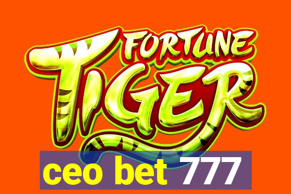 ceo bet 777