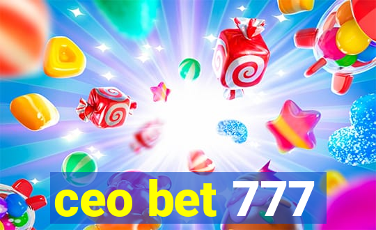 ceo bet 777