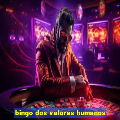 bingo dos valores humanos