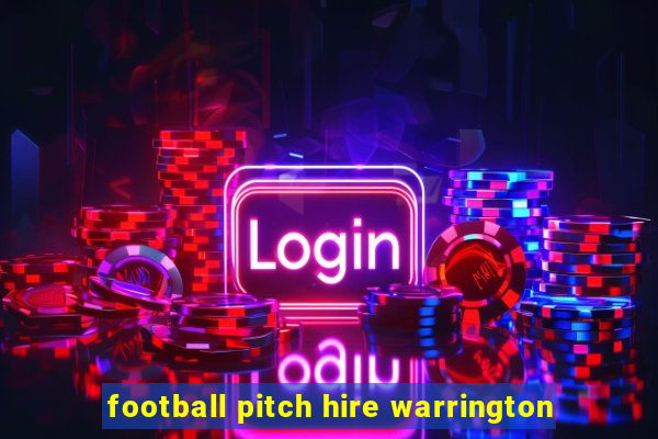 football pitch hire warrington