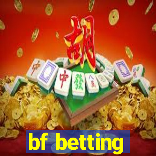 bf betting