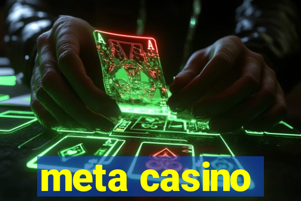 meta casino