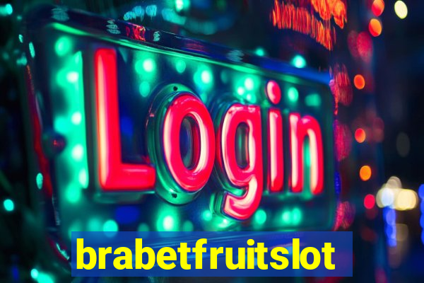 brabetfruitslot