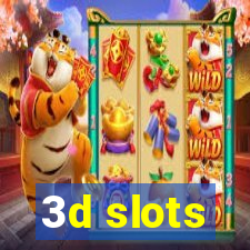 3d slots