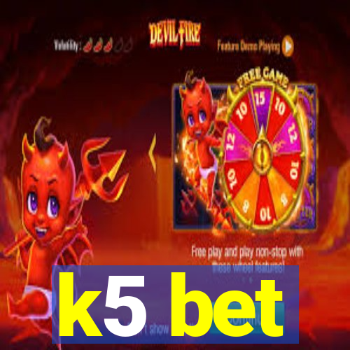 k5 bet